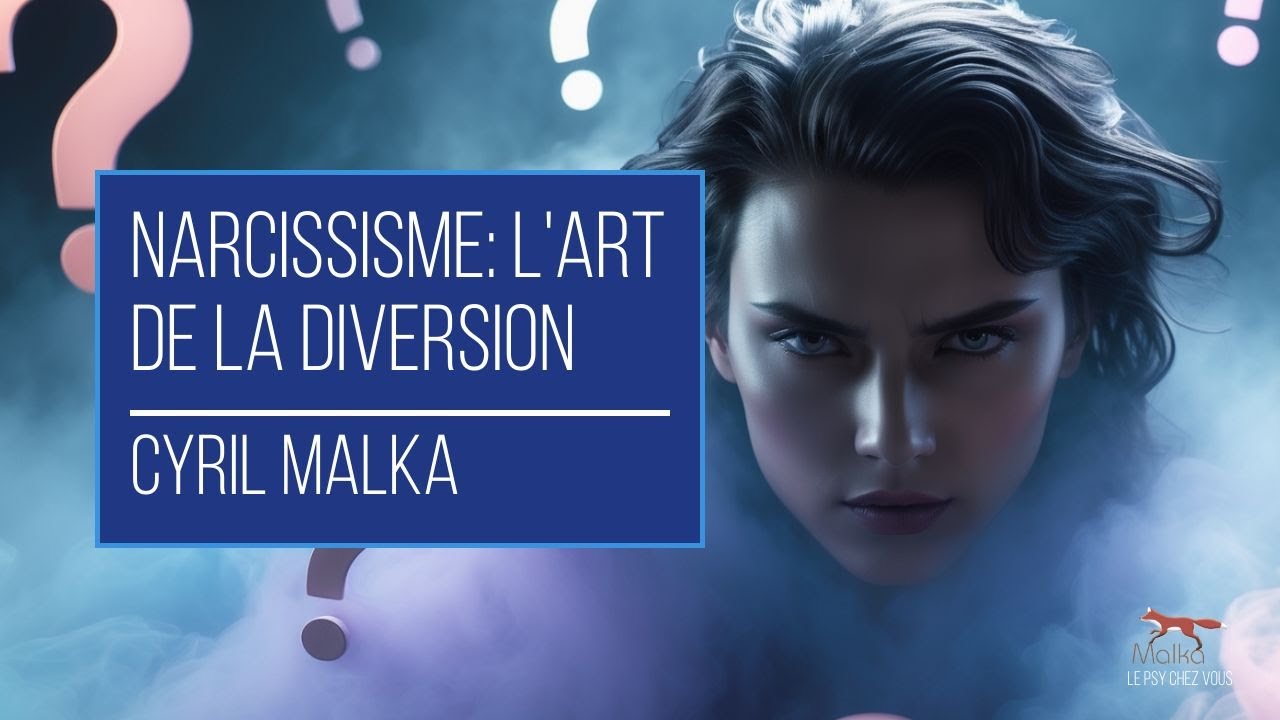 Narcissisme: L'Art de la Diversion