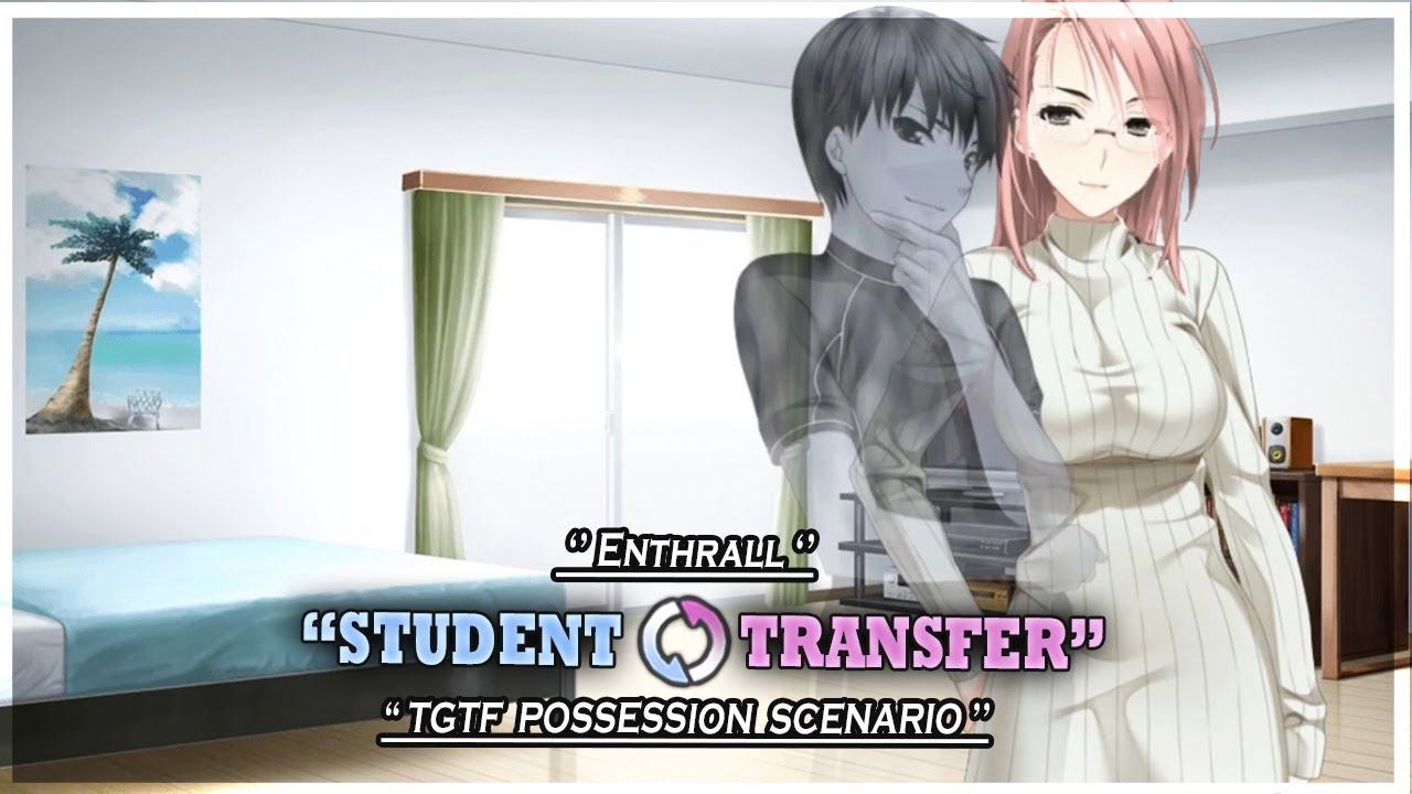 Student Transfer | Enthrall Scenario | MTF Possession | Part 3 | Gameplay #385