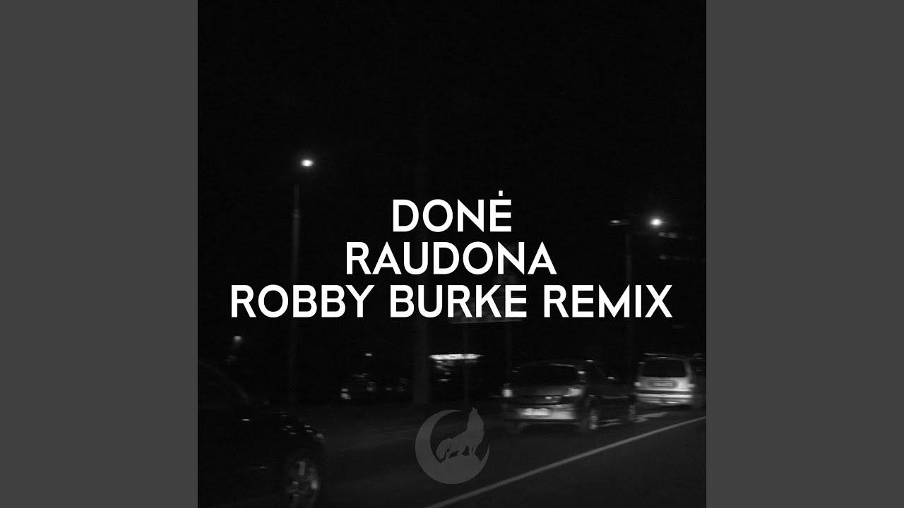 Raudona ( Robby Burke Remix)