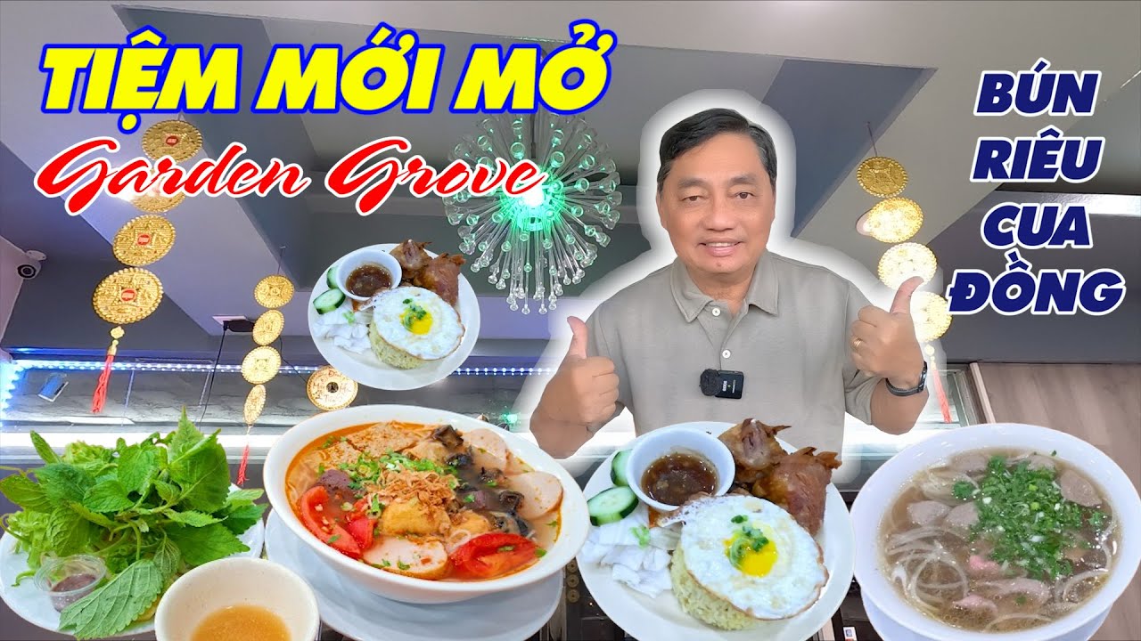 Hấp dẫn bún riêu cua đồng ốc và các món ngon khác, Tiệm ăn Việt Nam mới mở ở Garden Grove California