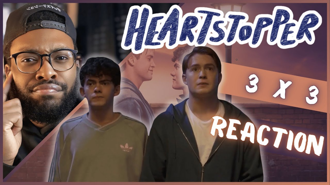 Heartstopper | 3x3 | REACTION 