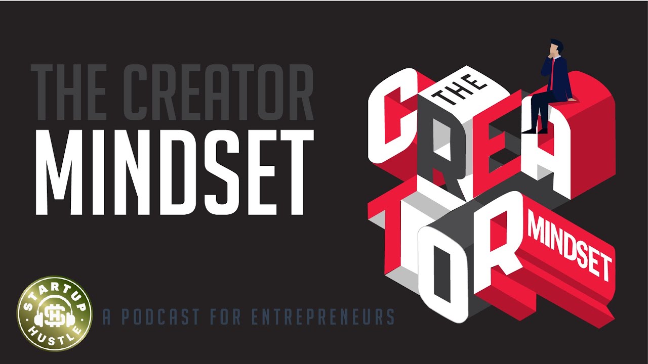 The Creator Mindset