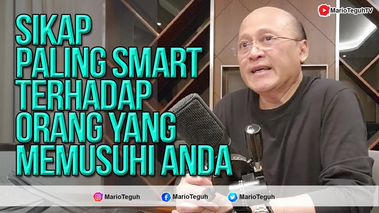 Sikap Paling Smart Terhadap Orang Yang Memusuhi Anda - Mario Teguh Success Video