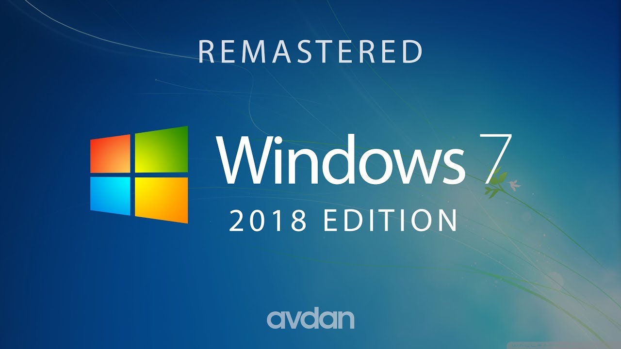 Windows 7 &mdash; 2018 Edition (Concept Design by Avdan)