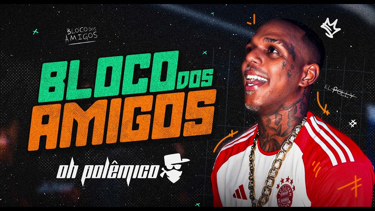 Oh Polêmico | Bloco Dos Amigos