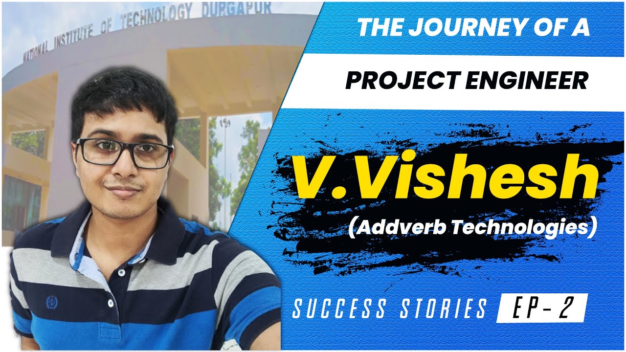 The Journey of a PROJECT ENGINEER | V.Vishesh | Success Stories EP-2 | NIT Durgapur