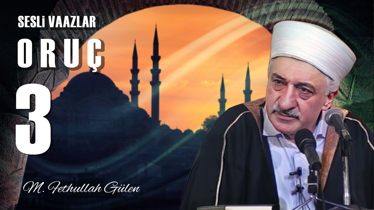 Oruç - 3 - | M. Fethullah Gülen Hocaefendi | (1979/10/12)