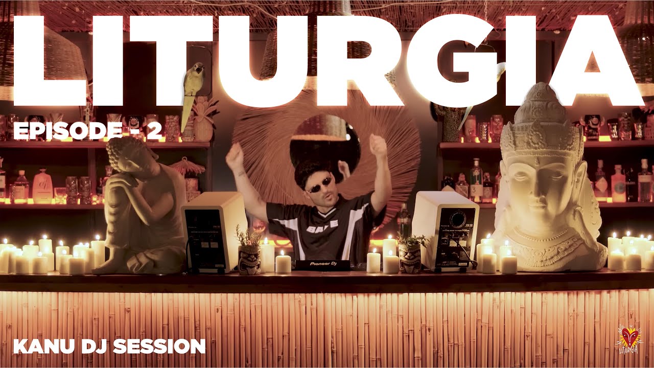 LITURGIA : Afro House KANU Dj set | ep.2
