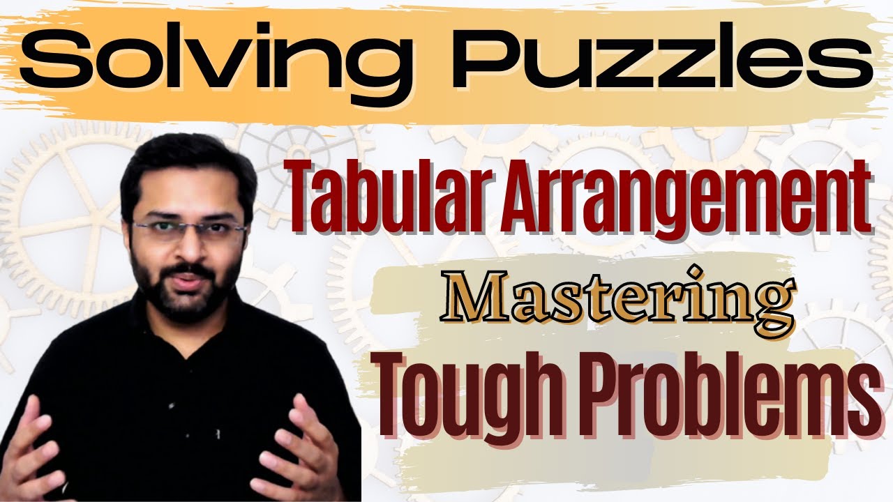 Logical Reasoning - 9 (Tabular Arrangement) - Learn how to crack tough problems