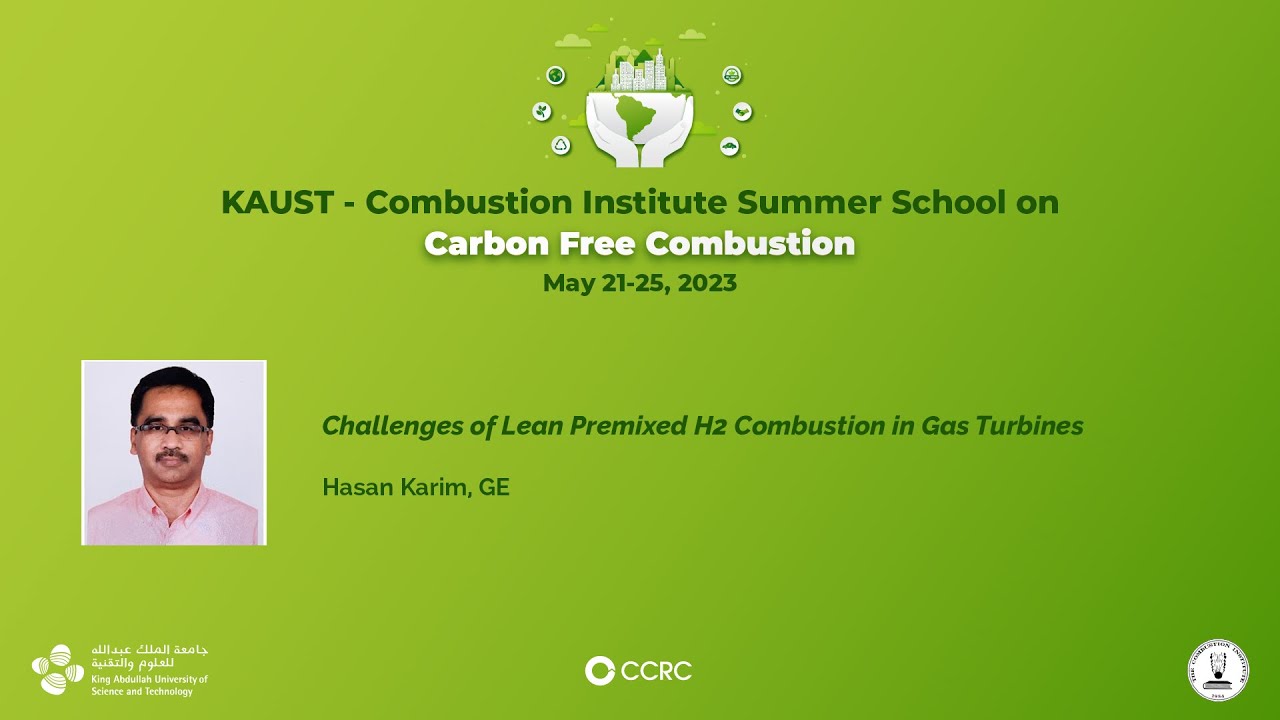 Hasan Karim: Challenges of Lean Premixed H2 Combustion in Gas Turbines