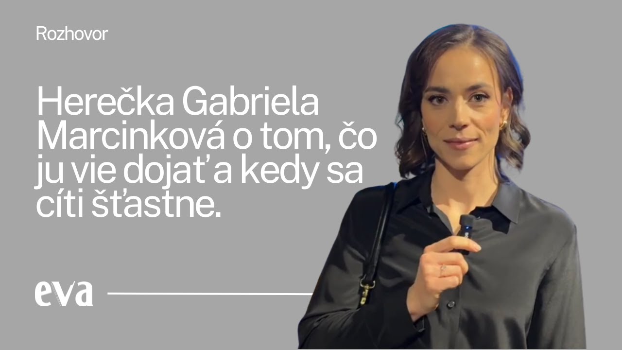 Čo vie dojať Gabiku Marcinkovú?