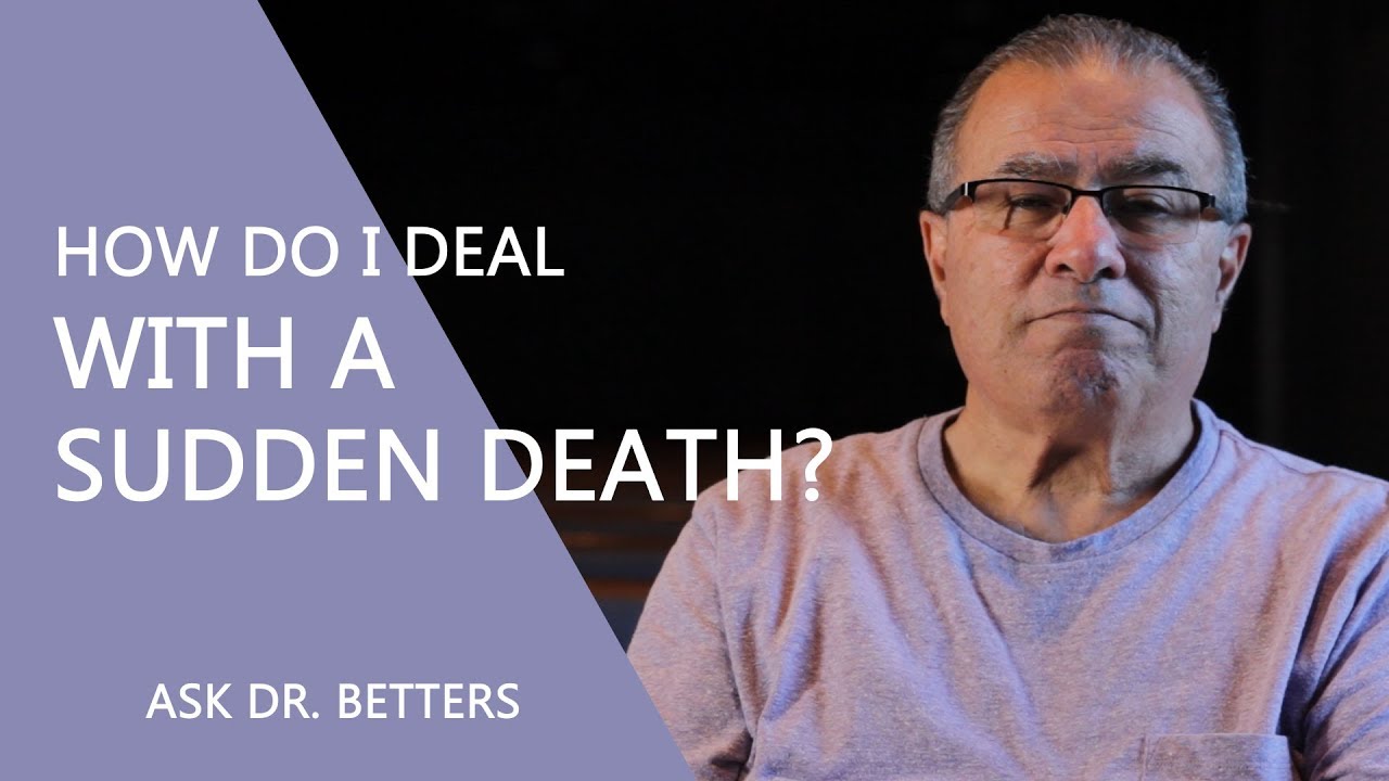 How Do I Deal With A Sudden Death?