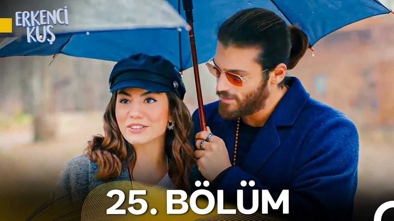 Erkenci Kuş 25. Bölüm