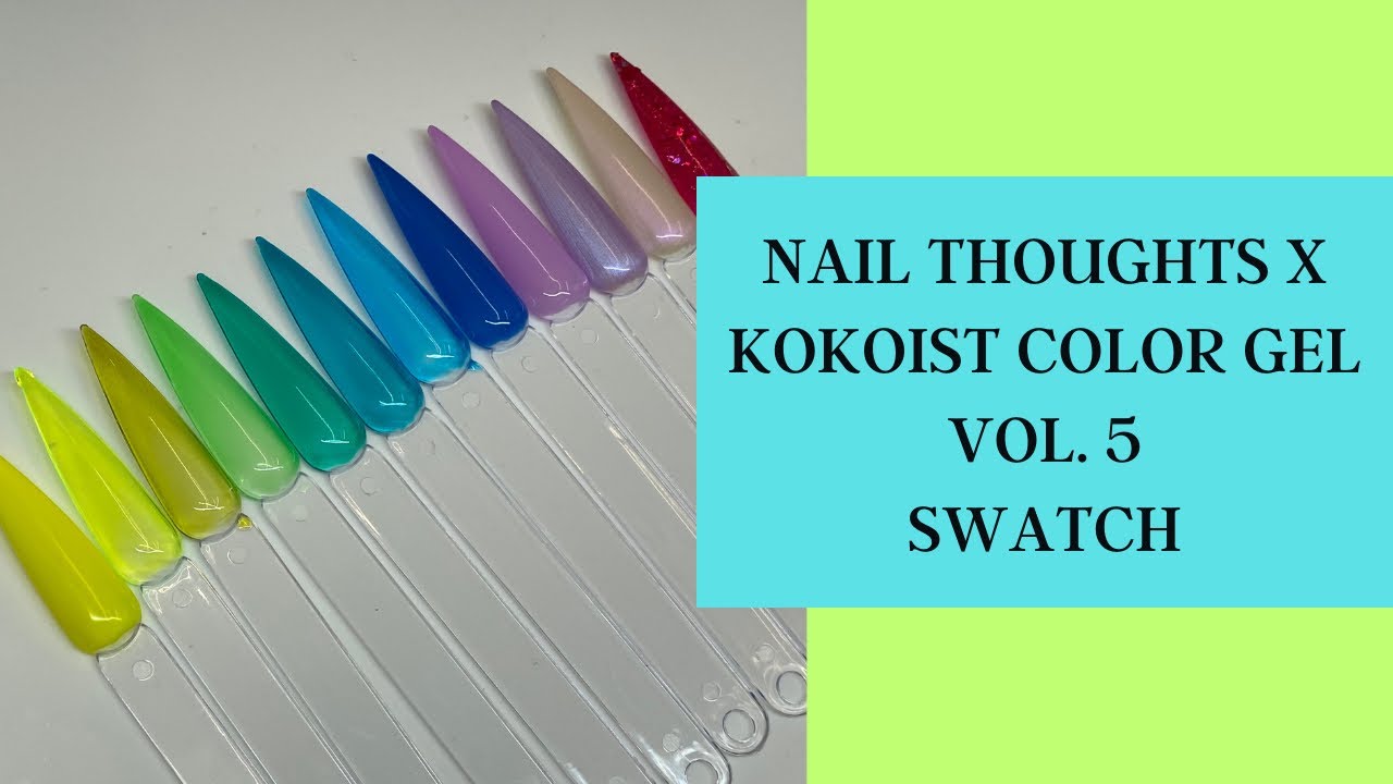 SWATCH WITH ME | Nail Thoughts x Kokoist Color Gel vol. 5