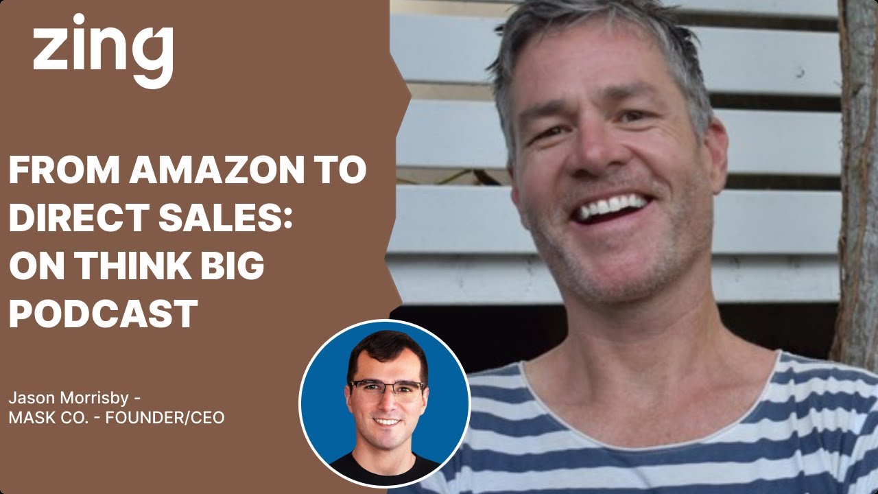 From Amazon to Direct Sales: With Jason Morrisby, Founder | Think Big With Dan and Qasim