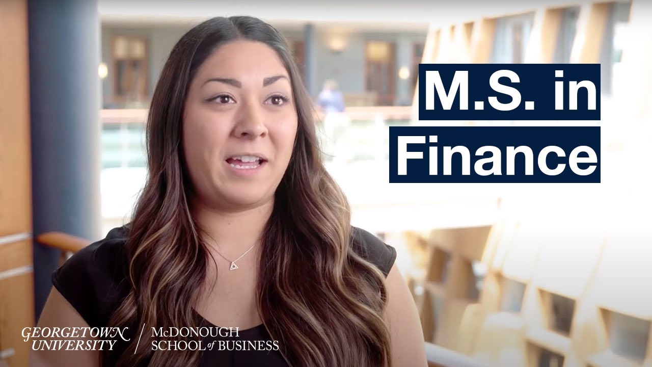 Why Pursue an M.S. in Finance at Georgetown McDonough