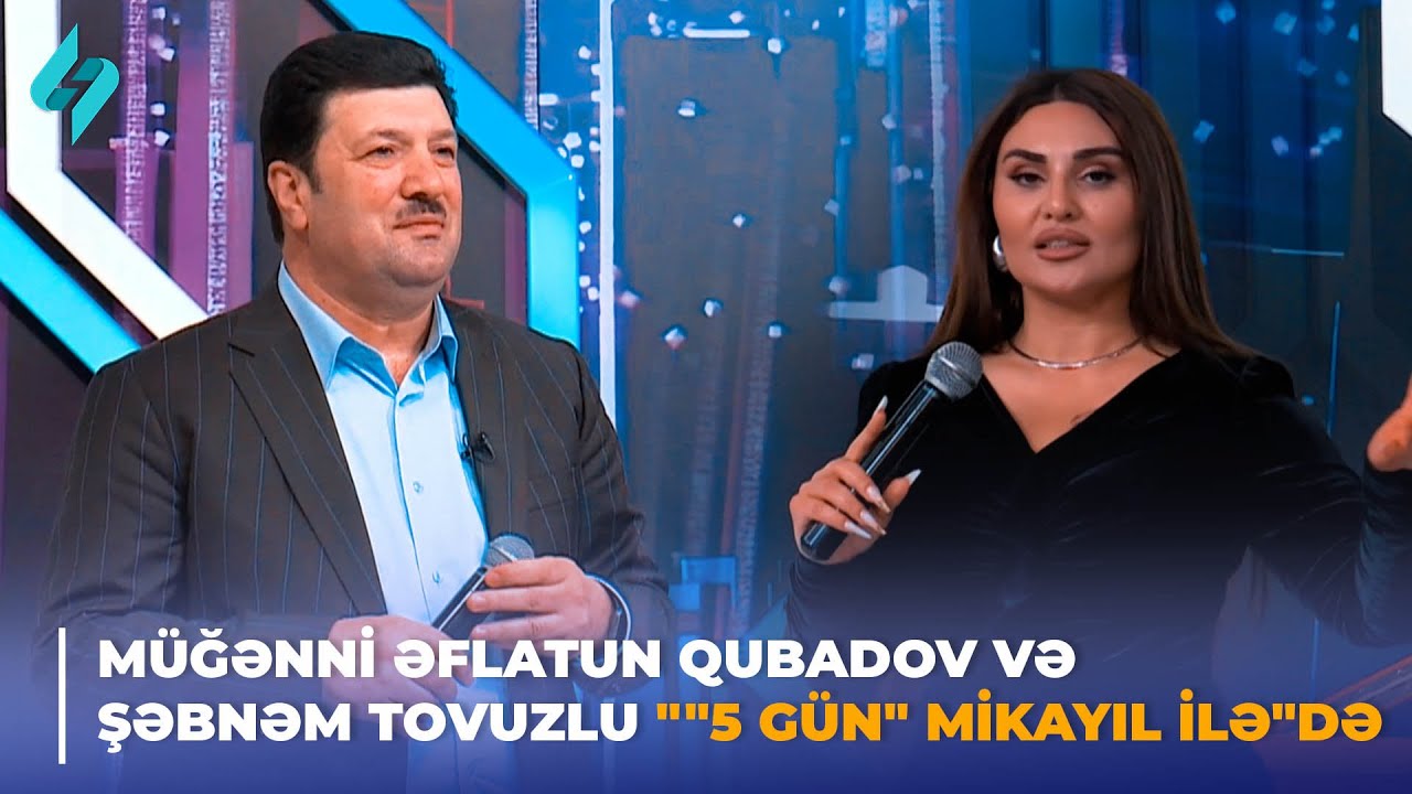 Müğənni Əflatun Qubadov və Şəbnəm Tovuzlu 