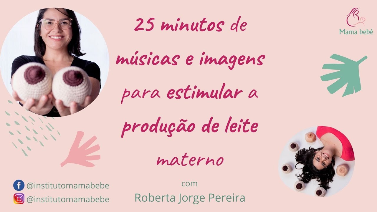 25 minutos de músicas e imagens para estimular a produção de leite materno