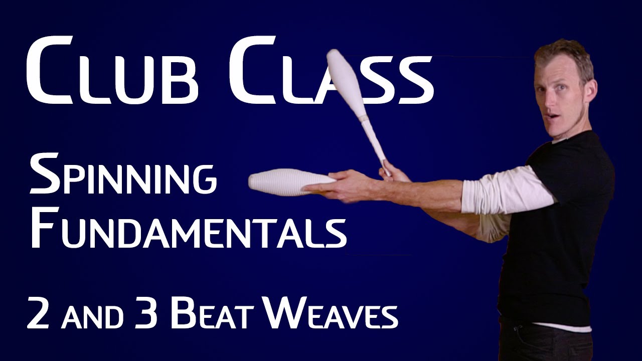 Club Spinning: 2 & 3 Beat Weaves - Club Class Tutorial Series