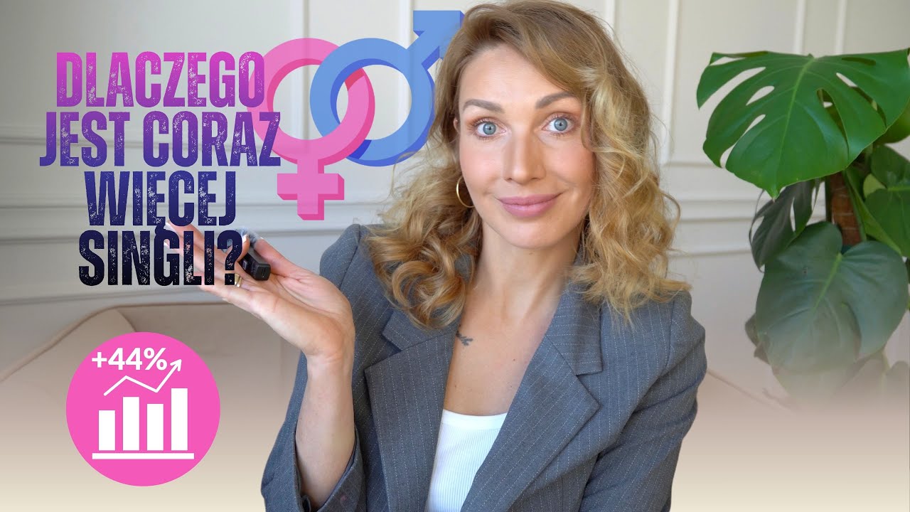 DLACZEGO JEST CORAZ WIĘCEJ SINGLI? CO TAK NAPRAWDĘ PRZESZKADZA NAM BUDOWAĆ ZWIĄZKI?
