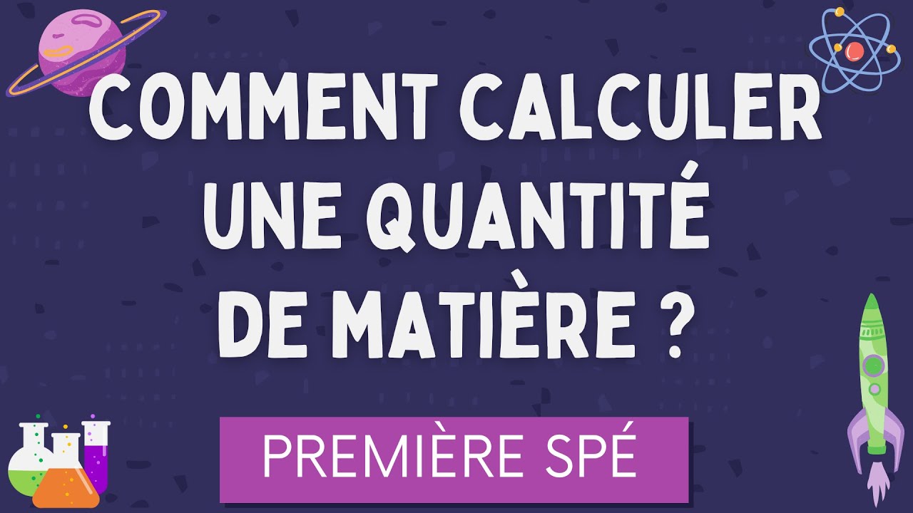 Comment calculer une quantité de matière ? / Première - Terminale Spécialité Physique-Chimie Lycée