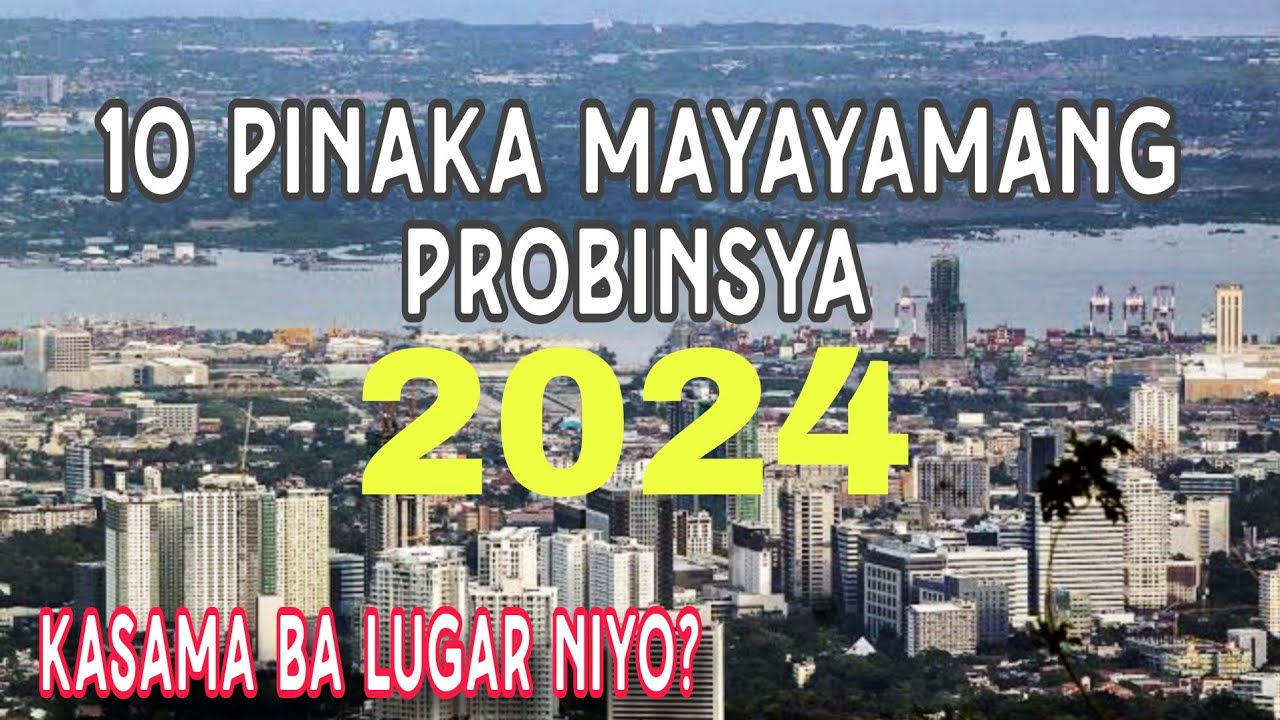 САМЫЕ БОГАТЫЕ ПРОВИНЦИИ ФИЛИППИН 2024 ГОДА