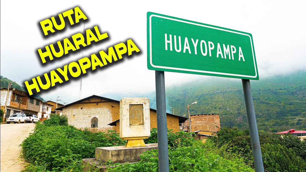 Ruta Huaral Huayopampa 2025 4k