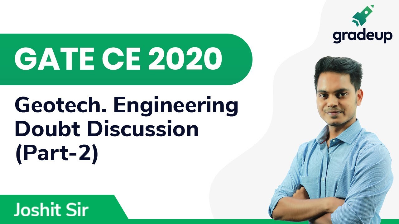 Doubt Discussion | GATE CE 2020 | Geotech. Engineering | Part-2 | Gradeup