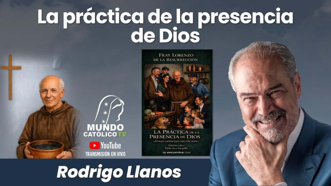La práctica de la presencia de Dios. Rodrigo Llanos