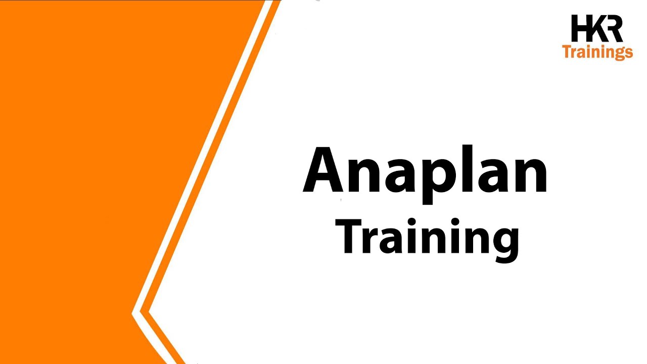 Anaplan Training | What is Anaplan | Anaplan Certification Course Online - HKR Trainings