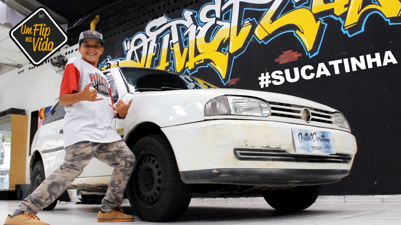 #Sucatinha - Um Flip na Vida!