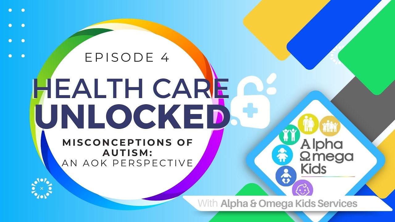 Healthcare Unlocked: S1 E4 - Misconceptions of Autism: An AOK Perspective | AOK Services