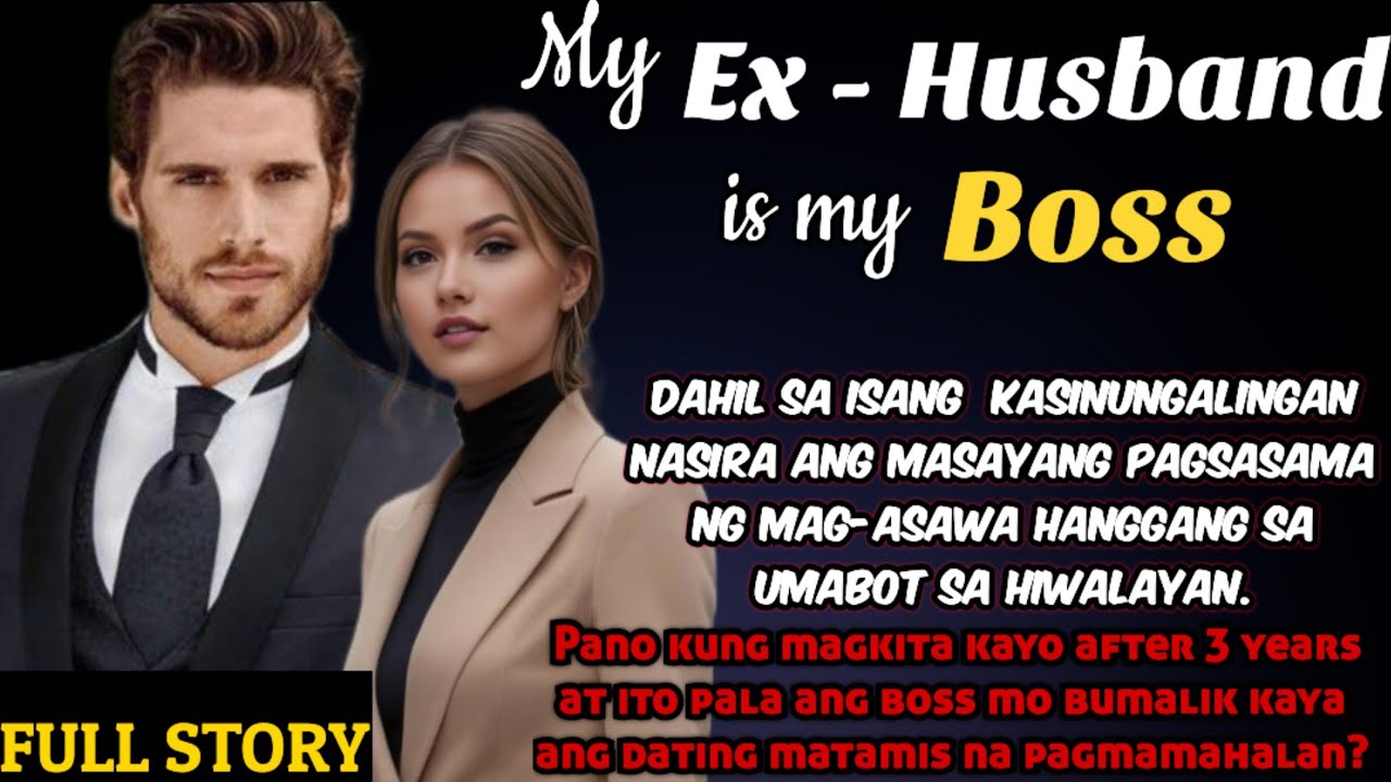 MY EX HUSBAND IS MY BOSS | FULL STORY