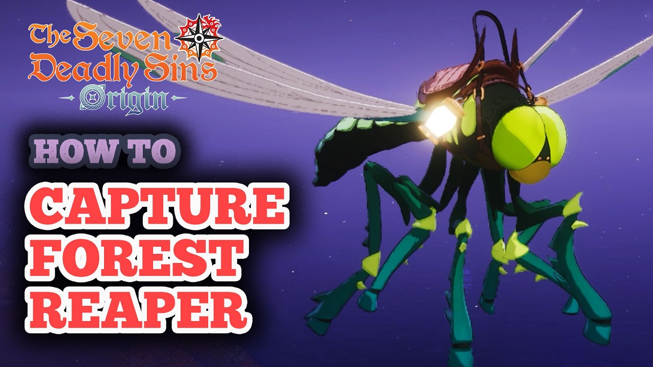 How to Capture Forest Reaper in Seven Deadly Sins Origin - Forest Reaper Fly Insect Location