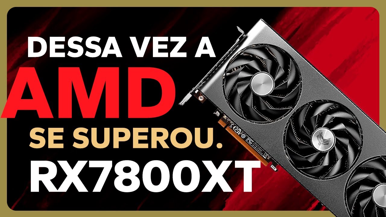 TODA a VERDADE NUA e CRUA sobre RX 7800 XT