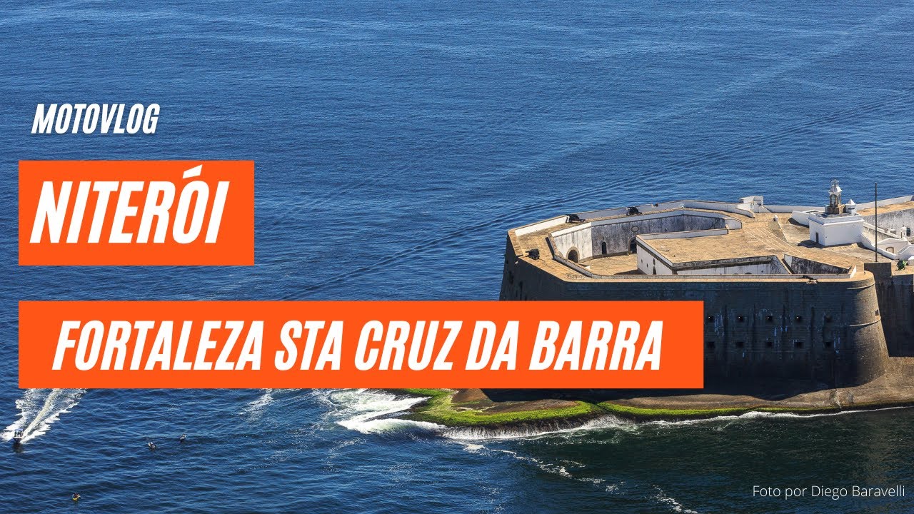 Fortaleza Santa Cruz da Barra, Niterói RJ