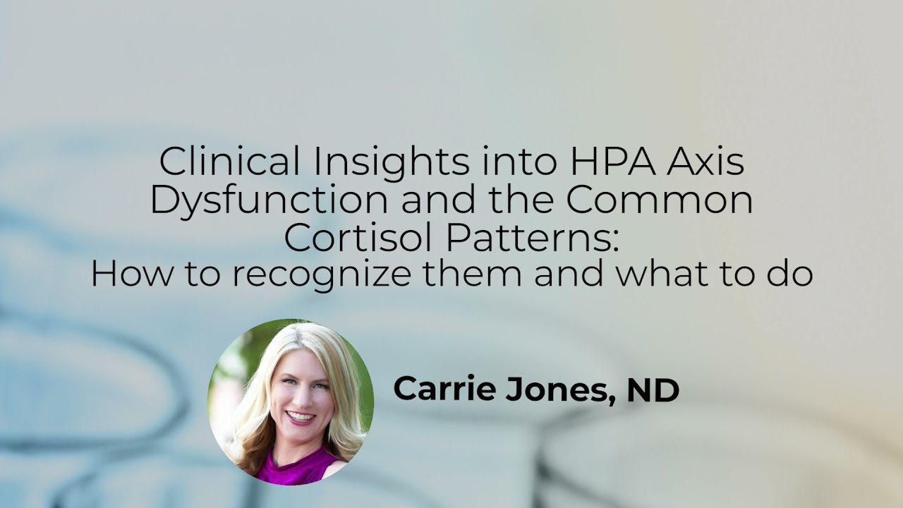 Clinical Insights into HPA Axis Dysfunction and the Common Cortisol Patterns with Dr. Jones