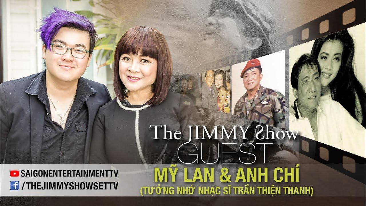 The Jimmy Show | Mỹ Lan & Anh Chí (Tưởng Nhớ NS Trần Thiện Thanh)
