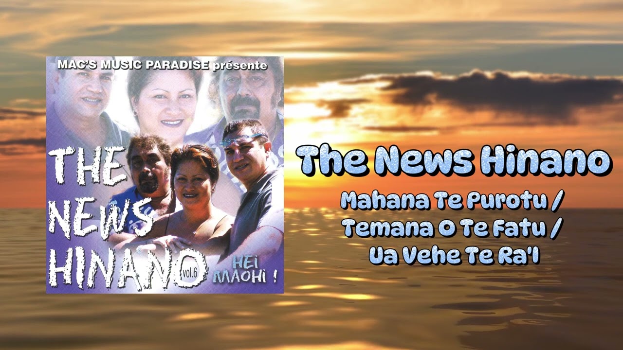 The News Hinano - Mahana Te Purotu / Temana O Te Fatu / Ua Vehe Te Ra'I (Official Visualizer)
