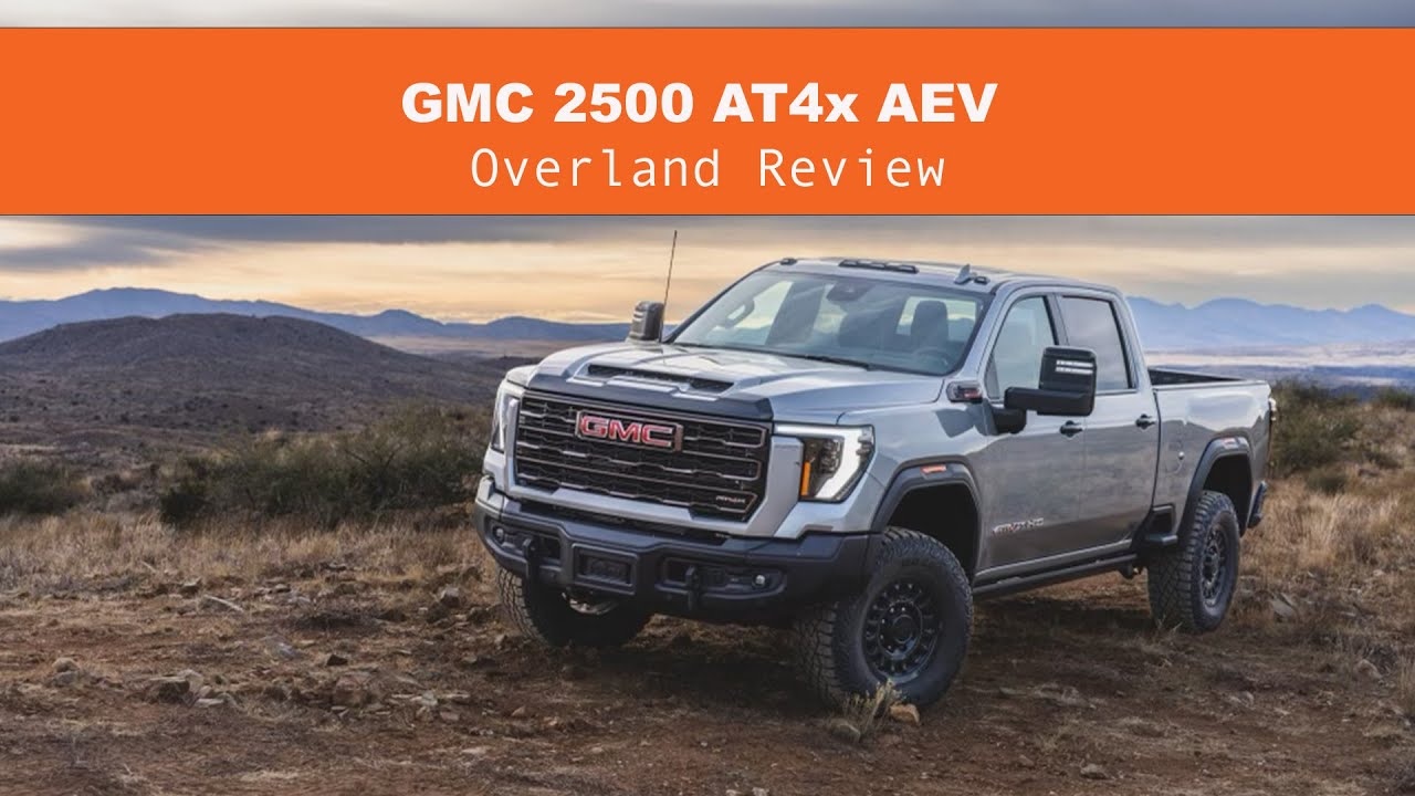 Полевые испытания GMC 2500 AT4x AEV :: Overland Review
