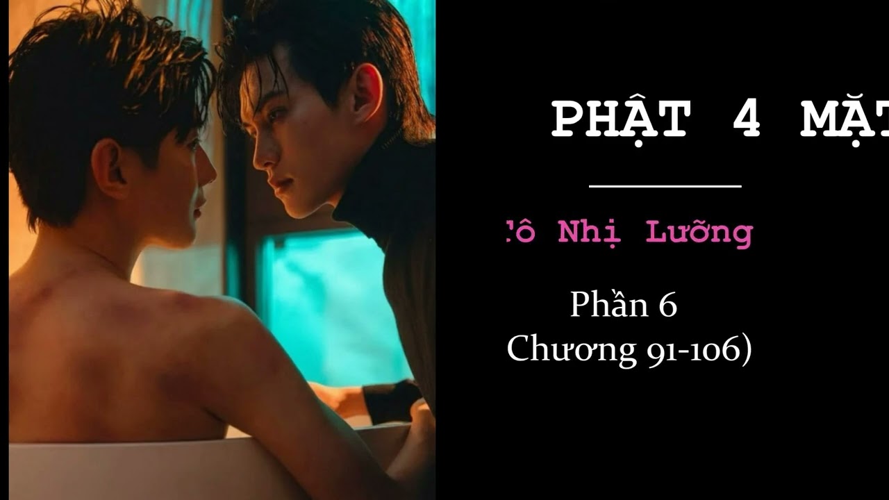 [AUDIO ĐAM MỸ] Phật 4 mặt - Phần 6 (Chương 91 - 106 end)