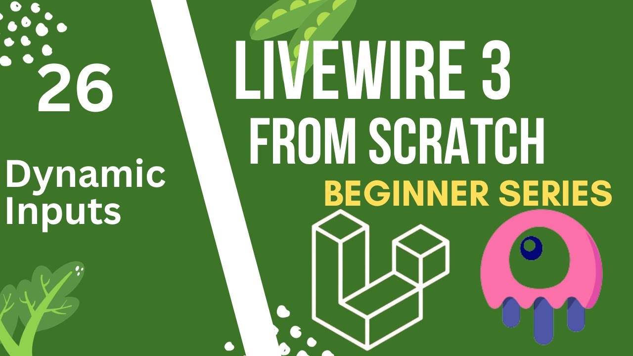 Dynamic Inputs | Laravel Livewire 3 from Scratch