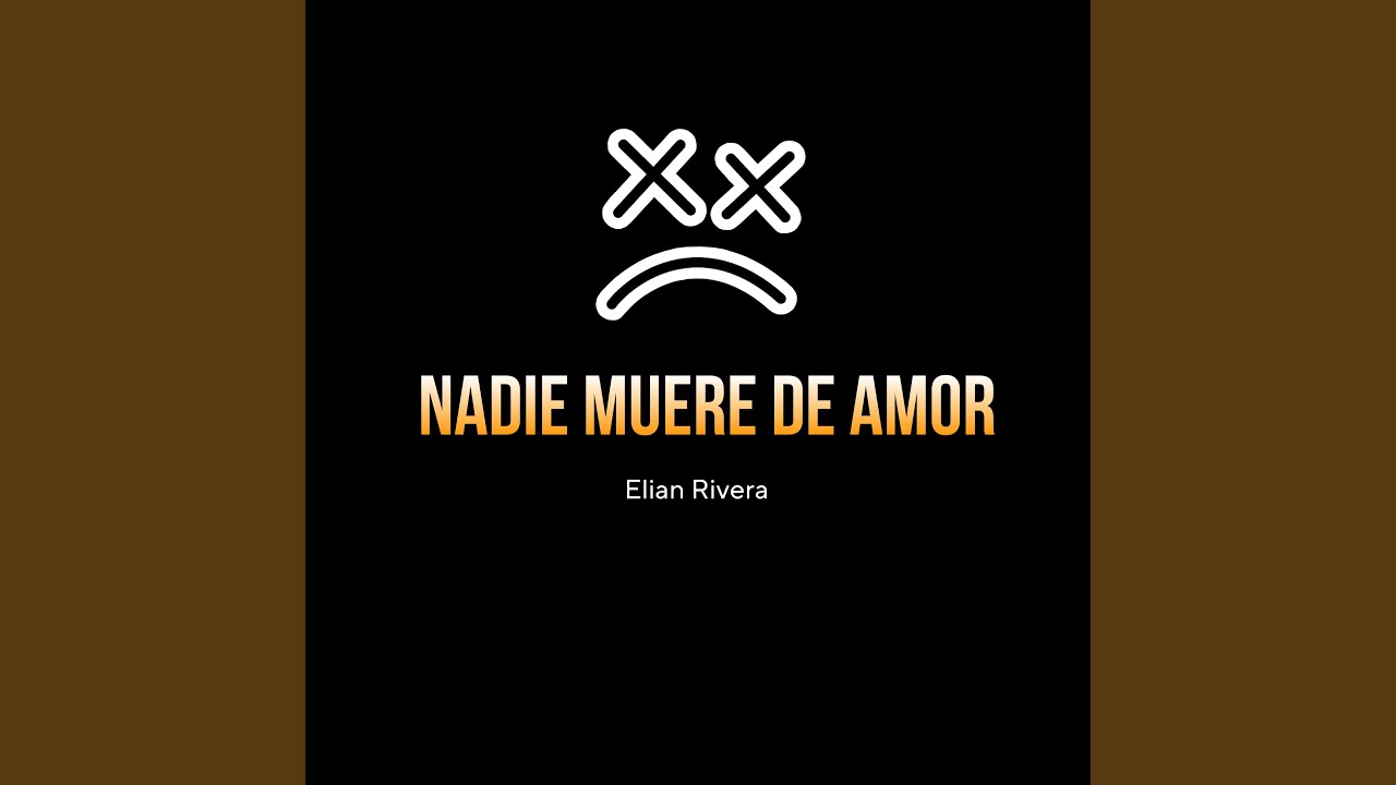 Nadie Muere de Amor