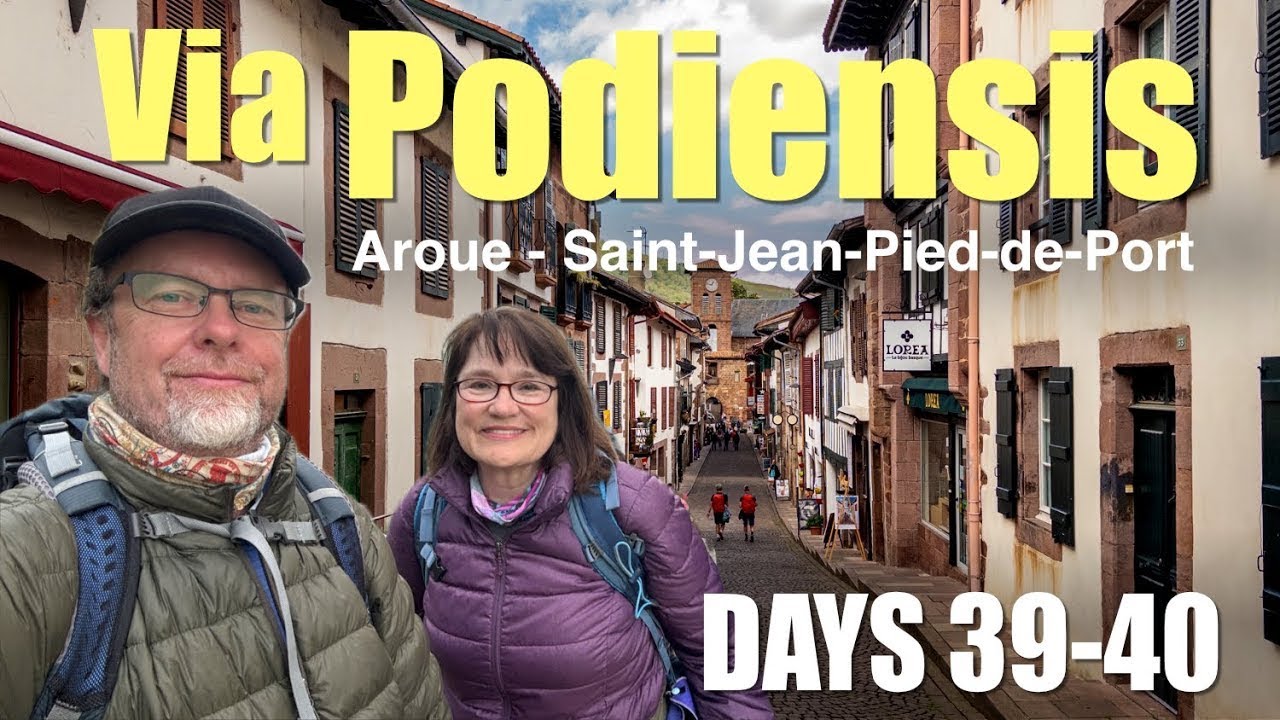 Via Podiensis - Arrival! - Days 39-40 (Aroue - Saint-Jean-Pied-de-Port)