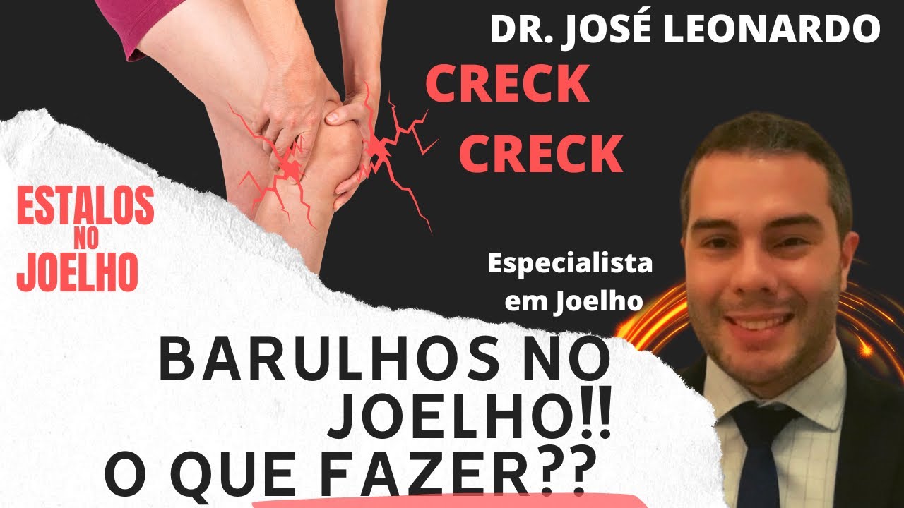 ESTALOS NO JOELHO: Meus Joelhos fazem barulho! O que fazer?