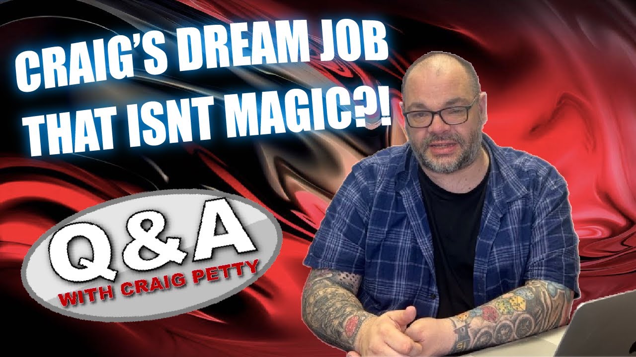 Craig's Non-Magical Dream Job, Horror Stories, Live Streaming Magic & More! | Q&A With Craig Petty
