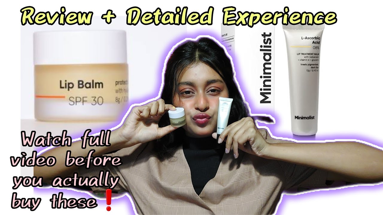 Minimalist SPF 30 lip balm & 8% L-Ascorbic acid lip treatment lip balm Review + Experience