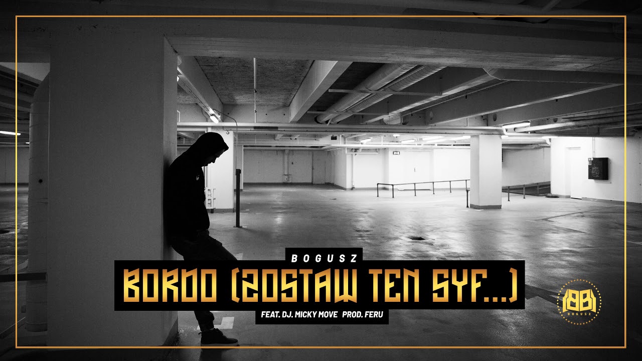 Bogusz - Bordo (feat. Dj. Micky Move) prod. FeRu