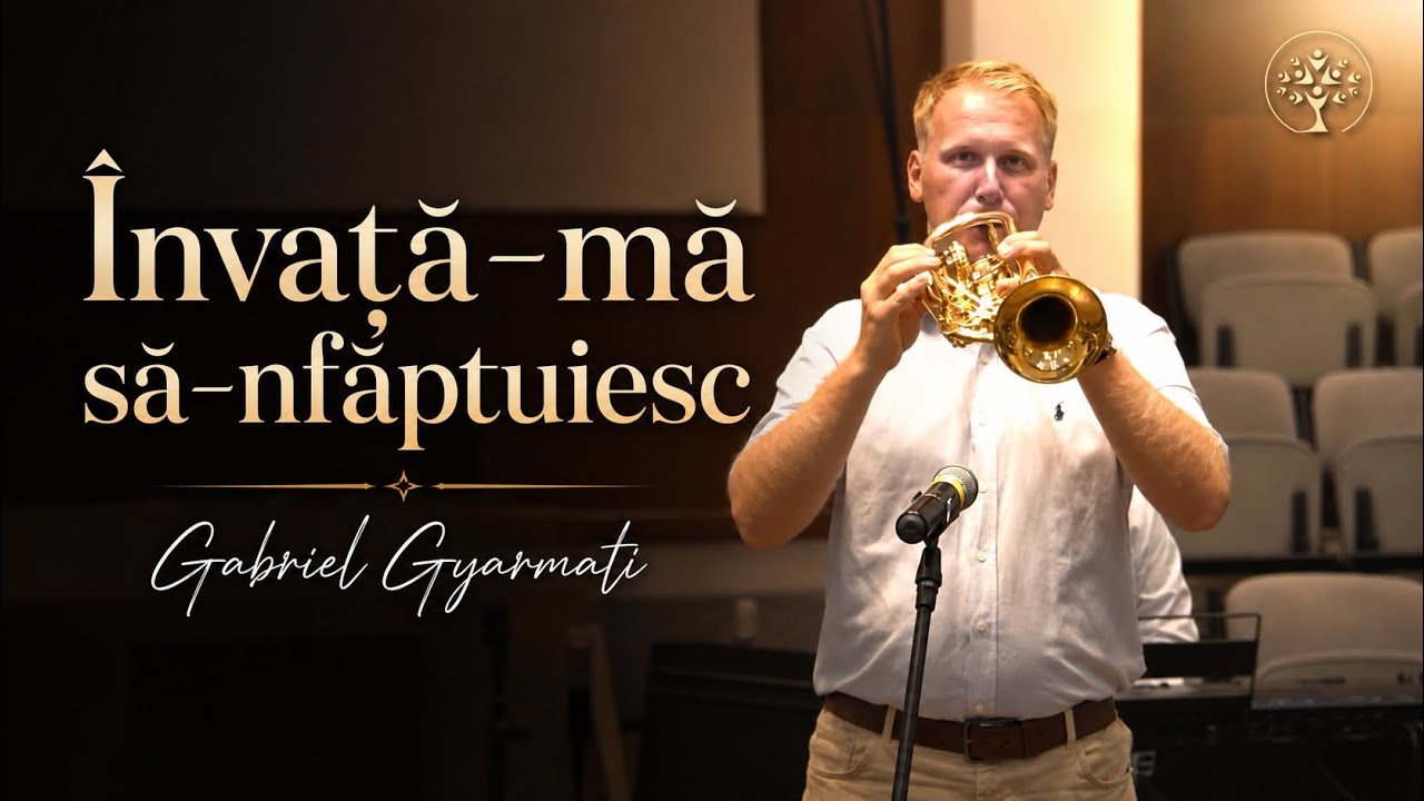 Gabriel Gyarmati - Învață-mă să-nfăptuiesc | Solo Trompetă