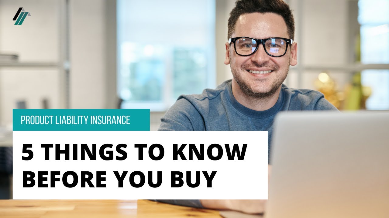 5 Things To Know Before You Buy Product Liability Insurance